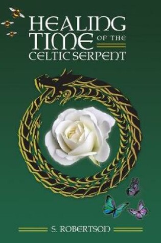 Cover of Healing Time of the Celtic Serpent