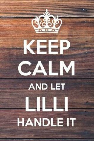 Cover of Keep Calm and Let Lilli Handle It