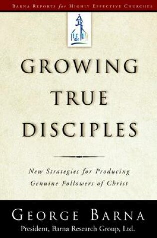 Cover of Growing True Disciples