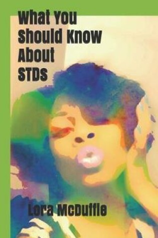 Cover of What You Should Know About STDs