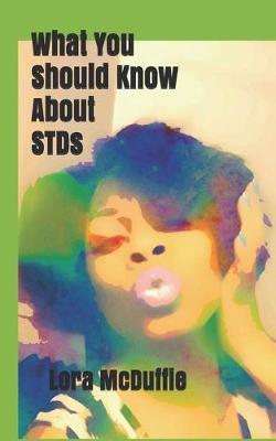 Cover of What You Should Know About STDs