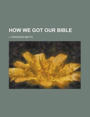 Book cover for How We Got Our Bible