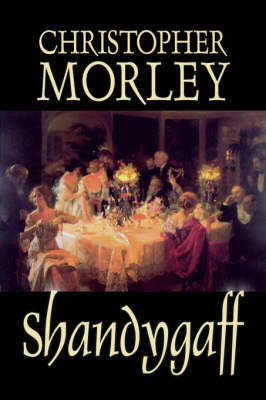 Book cover for Shandygaff by Christopher Morley, Fiction, Classics, Literary