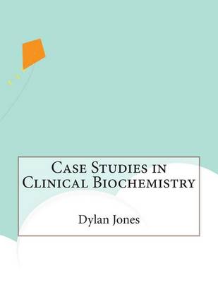 Book cover for Case Studies in Clinical Biochemistry