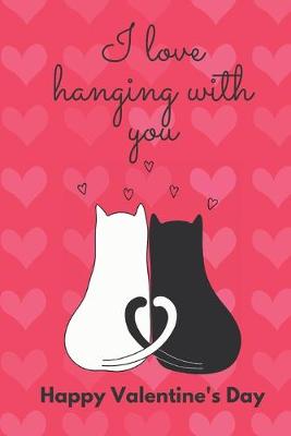 Book cover for I Love Hanging with You. Happy Valentine's Day.