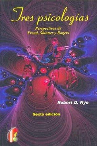 Cover of Tres Psicologias Perspectivas de Freud Skinner y Rogers 6b