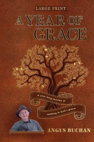 Cover of A Year of Grace - A Year Long Journey of Walking in God's Grace