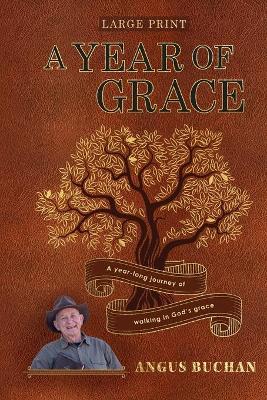 Book cover for A Year of Grace - A Year Long Journey of Walking in God's Grace