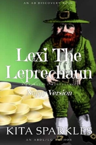 Cover of Lexi The Leprechaun (Nappy Version)