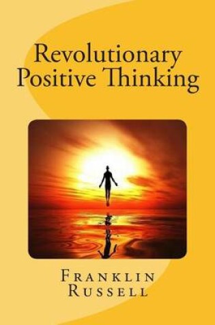 Cover of Revolutionary Positive Thinking