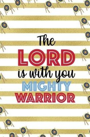 Cover of The Lord Is With You Mighty Warrior