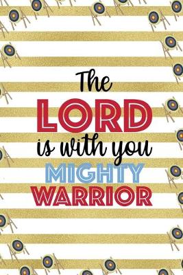 Book cover for The Lord Is With You Mighty Warrior