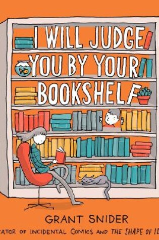 Cover of I Will Judge You by Your Bookshelf