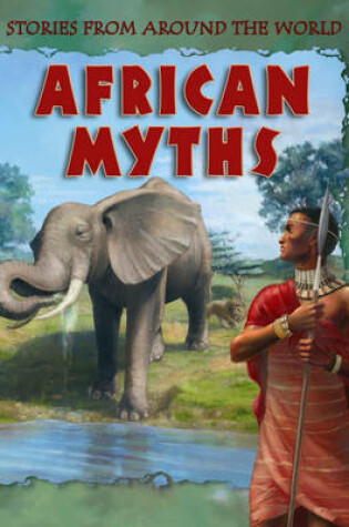 Cover of Stories From Around  the World: African Myths