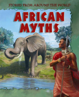 Book cover for Stories From Around  the World: African Myths