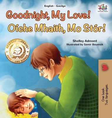 Book cover for Goodnight, My Love! (English Irish Bilingual Book for Kids)