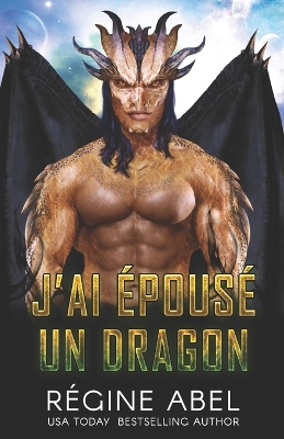 Book cover for J'ai Épousé Un Dragon