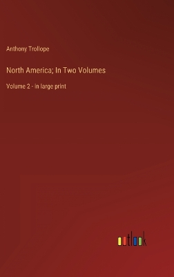 Book cover for North America; In Two Volumes
