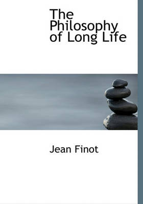 Book cover for The Philosophy of Long Life