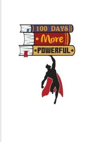 Cover of 100 Days More Powerful