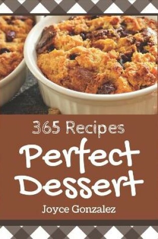 Cover of 365 Perfect Dessert Recipes