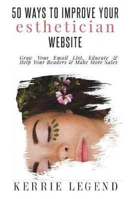 Book cover for 50 Ways to Improve Your Esthetician Website