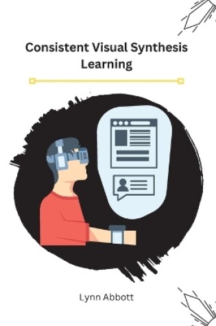 Cover of Consistent Visual Synthesis Learning