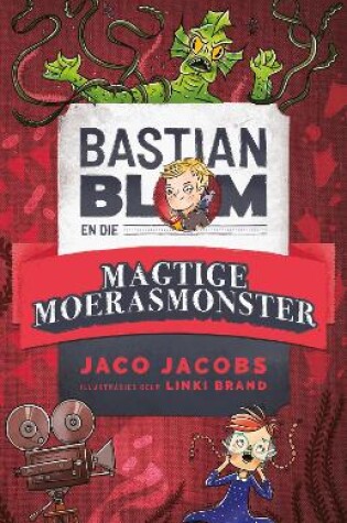 Cover of Bastian Blom en die magtige moerasmonster