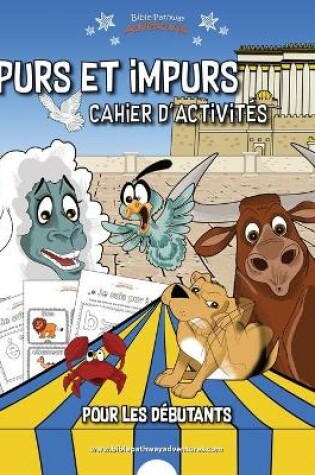 Cover of Purs et impurs Cahier d'activit�s pour les d�butants