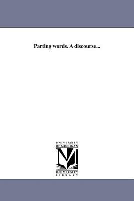 Book cover for Parting Words. a Discourse...