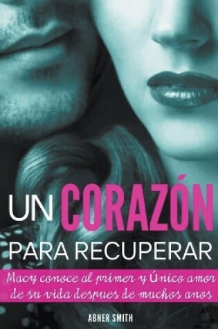 Cover of Un Coraz�n Para Recuperar