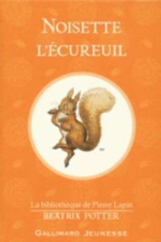 Cover of Noisette l'ecureuil (The Tale of Squirrel Nutkin)