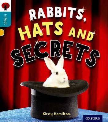 Cover of Oxford Reading Tree inFact: Level 9: Rabbits, Hats and Secrets