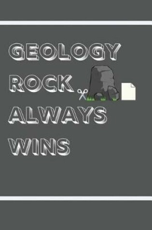 Cover of Geology Rock Always Wins