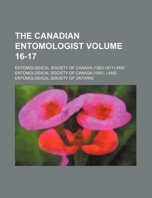 Book cover for The Canadian Entomologist Volume 16-17