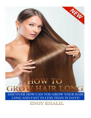 Book cover for How to Grow Hair Long - Fast Hair Growth