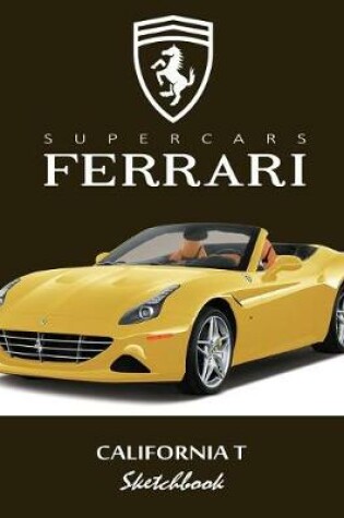 Cover of Supercars Ferrari California T Sketchbook