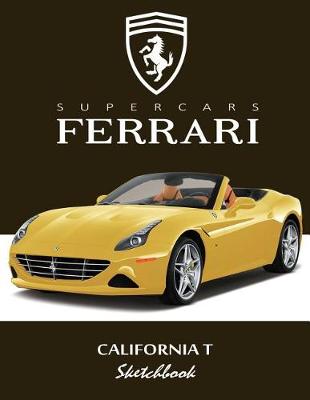 Book cover for Supercars Ferrari California T Sketchbook