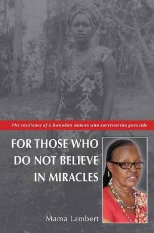 Cover of For Those Who Do Not Believe in Miracles