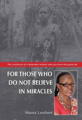 Book cover for For Those Who Do Not Believe in Miracles