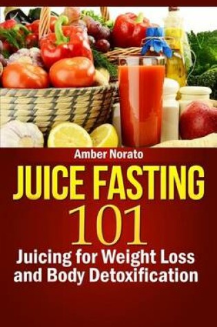 Cover of Juice Fasting 101