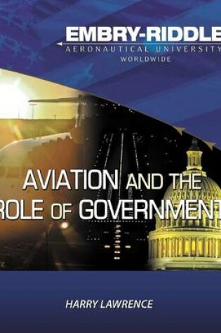 Cover of Embry Riddle Aeronautical University Version of Aviation and the Role of Government