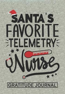 Book cover for Santa's Favorite Telemetry Nurse - Gratitude Journal