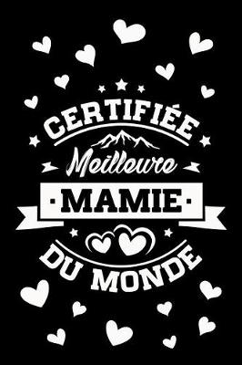 Book cover for Certifiee Meilleure Mamie du Monde
