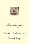 Book cover for Love has yet...