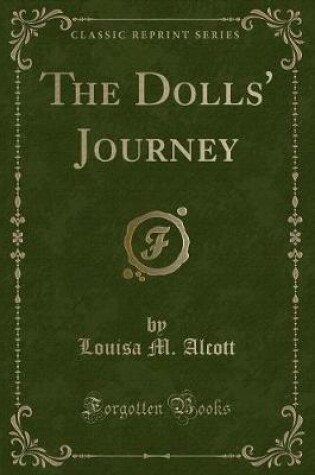 Cover of The Dolls' Journey (Classic Reprint)