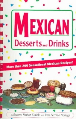 Book cover for Mexican Desserts & Drinks