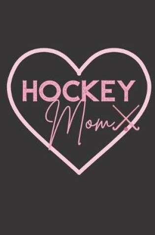 Cover of Hockey Mom Pink Hockey Sticks Daily Journal