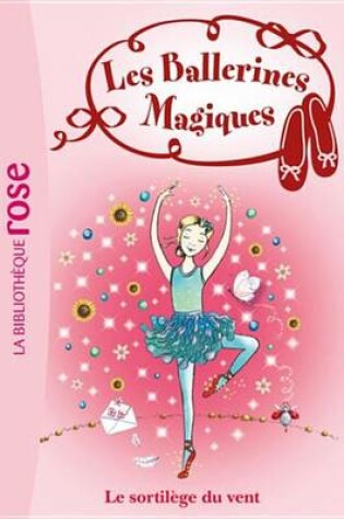 Cover of Les Ballerines Magiques 26 - Le Sortilege Du Vent