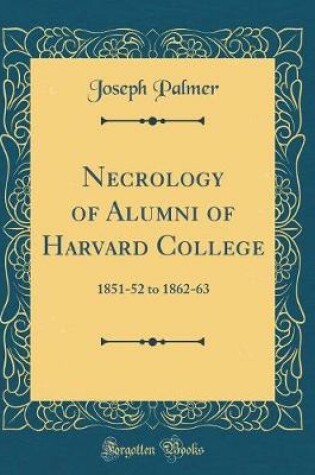 Cover of Necrology of Alumni of Harvard College